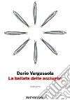 La ballata delle acciughe. E-book. Formato EPUB ebook di Dario Vergassola