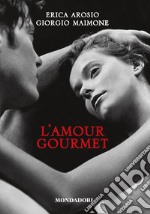 L' amour gourmet. E-book. Formato EPUB ebook