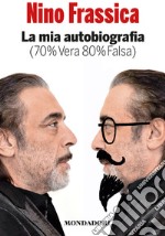 La mia autobiografia (70% vera 80% falsa). E-book. Formato EPUB ebook