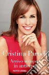 Arrivo sempre in anticipo. E-book. Formato EPUB ebook