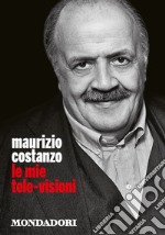 Le mie tele-visioni. E-book. Formato EPUB ebook