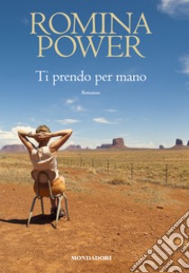 Ti prendo per mano. E-book. Formato EPUB ebook di Romina Power