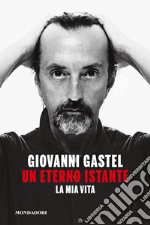 Un eterno istante. La mia vita. E-book. Formato EPUB ebook