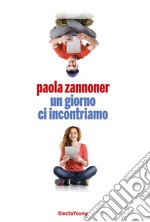 Un giorno ci incontriamo. E-book. Formato EPUB ebook