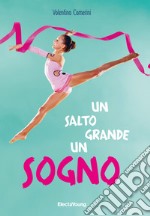 Un salto grande un sogno. E-book. Formato EPUB ebook