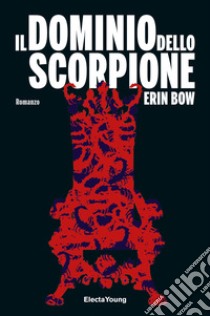 Il dominio dello scorpione. E-book. Formato EPUB ebook di Erin Bow