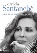 Sono una donna, sono la Santa. E-book. Formato EPUB ebook