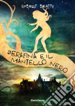 Serafina e il mantello nero. E-book. Formato EPUB ebook