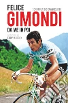Da me in poi. E-book. Formato EPUB ebook di Felice Gimondi