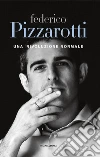 Una rivoluzione normale. E-book. Formato EPUB ebook di Federico Pizzarotti