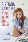 Tutta colpa delle fragole. E-book. Formato EPUB ebook