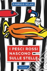 I pesci rossi nascono sulle stelle. E-book. Formato EPUB ebook