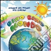 Giro Giro Mondo: Atlante del mondo per bambini. E-book. Formato PDF ebook di Aa. Vv.