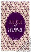 Pipì o lo scimmiottino color di rosa. E-book. Formato EPUB ebook di Carlo Collodi