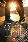 Oltre i limiti: Solo l'amore può salvarli. E-book. Formato EPUB ebook di Alessia Fortunato