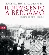 Il Novecento a Bergamo. E-book. Formato EPUB ebook di Pilade Frattini