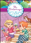 Latte, zucchero e segreti. Flo Dolcimagie. E-book. Formato EPUB ebook di Alessandra Berello