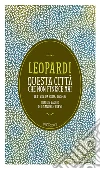 Questa città che non finisce mai. Lettere da Roma 1822-32: Con un saggio di Emanuele Trevi. E-book. Formato EPUB ebook di Giacomo Leopardi