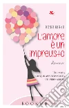 L'amore è un imprevisto: Tre mesi, cinque appuntamenti,
un vero amore. E-book. Formato EPUB ebook di Rosie Blake