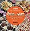 Festa in casa: Consigli e ricette per organizzare un party coi fiocchi. E-book. Formato EPUB ebook di Maria Cristina Ferrari