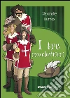 I tre moschettieri. E-book. Formato EPUB ebook di Alexandre Dumas