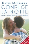 Complice la notte: Tutti i sogni possono realizzarsi. E-book. Formato EPUB ebook di Katie McGarry