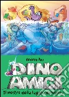 Il mostro della laguna dinozoica. Dinoamici. Vol. 7. E-book. Formato EPUB ebook