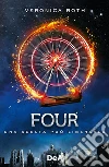 Four (De Agostini): Una scelta può liberarlo. E-book. Formato EPUB ebook di Veronica Roth
