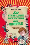 Le strabilianti avventure dei Whipple (De Agostini): Una famiglia da record. E-book. Formato EPUB ebook di Matthew Ward