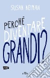 Perché diventare grandi?. E-book. Formato EPUB ebook