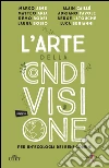 L'arte della condivisione: Per un'ecologia dei beni comuni. E-book. Formato EPUB ebook di Marco Aime