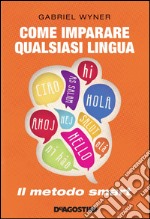 Come imparare qualsiasi lingua: Il metodo smart. E-book. Formato EPUB