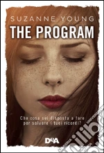 The program: Che cosa sei disposta a fare per salvare i tuoi ricordi?. E-book. Formato EPUB