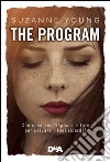The program: Che cosa sei disposta a fare per salvare i tuoi ricordi?. E-book. Formato EPUB ebook di Suzanne Young