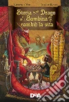 Storia di un drago e della bambina che gli cambiò la vita. E-book. Formato EPUB ebook di Laurence Yep