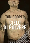 Cielo di polvere. E-book. Formato EPUB ebook