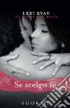 Se scelgo te. E-book. Formato EPUB ebook