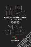 La cucina italiana: Il grande ricettario. E-book. Formato EPUB ebook di Gualtiero Marchesi