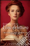 L'ora di lettura. E-book. Formato EPUB ebook