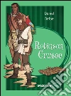 Robinson Crusoe. E-book. Formato EPUB ebook di Daniel Defoe