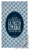 La pasta umana. E-book. Formato EPUB ebook di Antoine de Saint-Exupéry