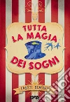Tutta la magia dei sogni. E-book. Formato EPUB ebook di Cassie Beasley