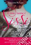 Il mio nome è Sissi. E-book. Formato EPUB ebook