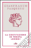 La costituzione in trenta lezioni. E-book. Formato EPUB ebook