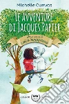 Le avventure di Jacques Papier: Storia vera di un amico immaginario. E-book. Formato EPUB ebook di Michelle Cuevas
