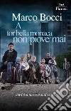 A Tor Bella Monaca non piove mai. E-book. Formato EPUB ebook di Marco Bocci