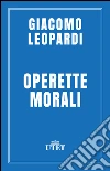 Operette morali. E-book. Formato EPUB ebook