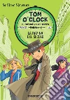 La rapina del secolo. Tom O'Clock e i detective del tempo. E-book. Formato EPUB ebook di Sir Steve Stevenson