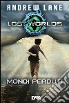 Lost Worlds. Mondi perduti. E-book. Formato EPUB ebook di Andrew Lane