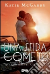 Una sfida come te. E-book. Formato EPUB ebook di Katie McGarry